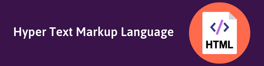 Hyper Text Markup Language